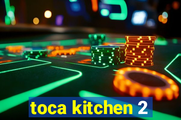 toca kitchen 2